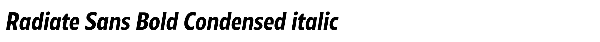 Radiate Sans Bold Condensed italic image